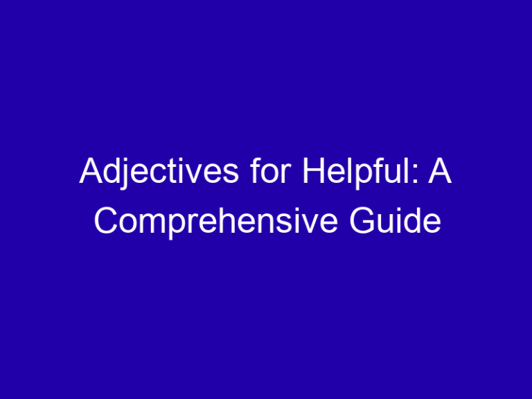 Adjectives for Helpful: A Comprehensive Guide
