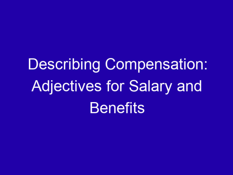 Describing Compensation: Adjectives for Salary and Benefits