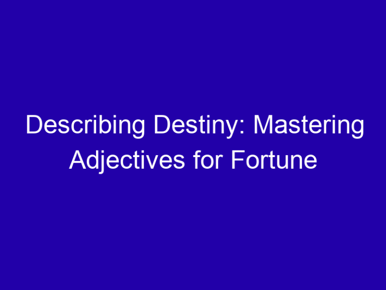 Describing Destiny: Mastering Adjectives for Fortune
