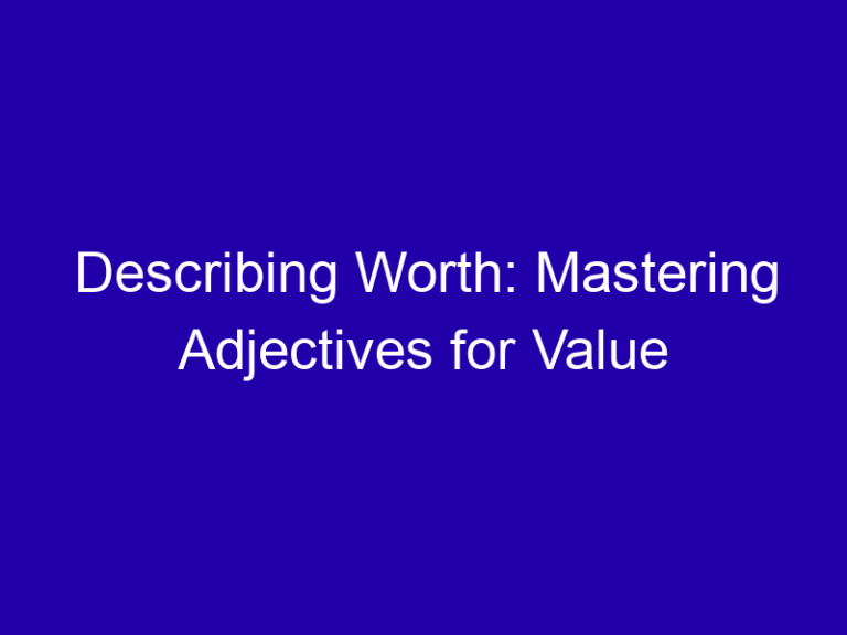 Describing Worth: Mastering Adjectives for Value