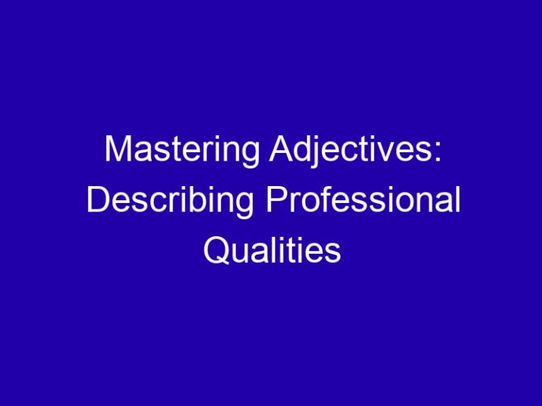 Mastering Adjectives: Describing Professional Qualities