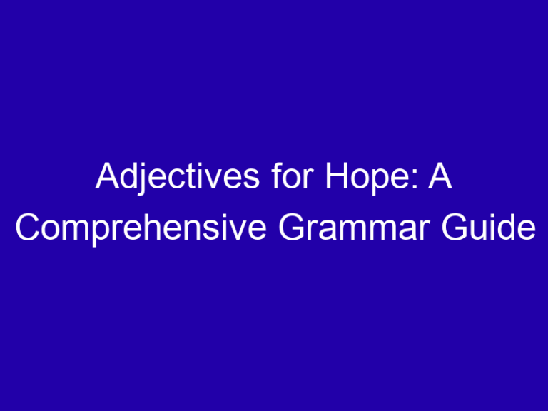 Adjectives for Hope: A Comprehensive Grammar Guide