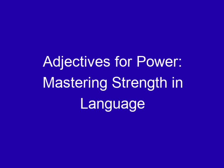 Adjectives for Power: Mastering Strength in Language