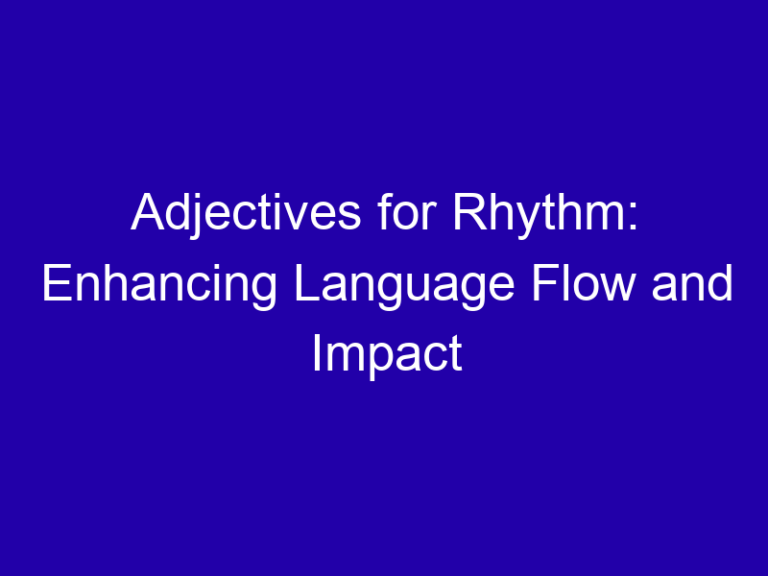 Adjectives for Rhythm: Enhancing Language Flow and Impact