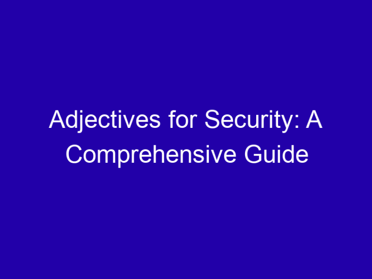 Adjectives for Security: A Comprehensive Guide