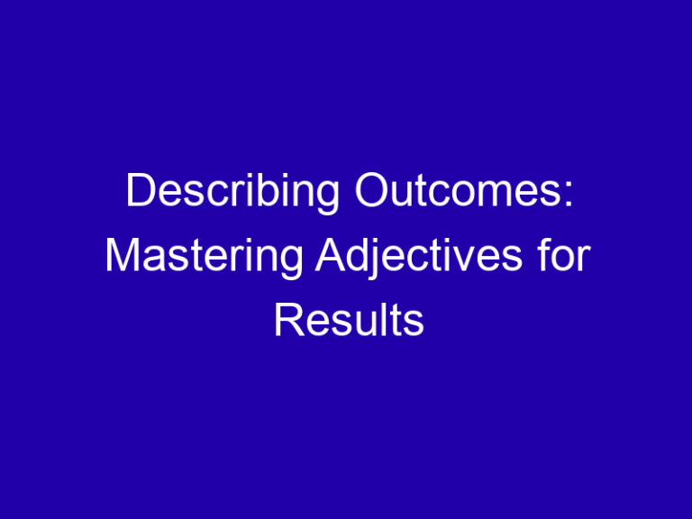 Describing Outcomes: Mastering Adjectives for Results