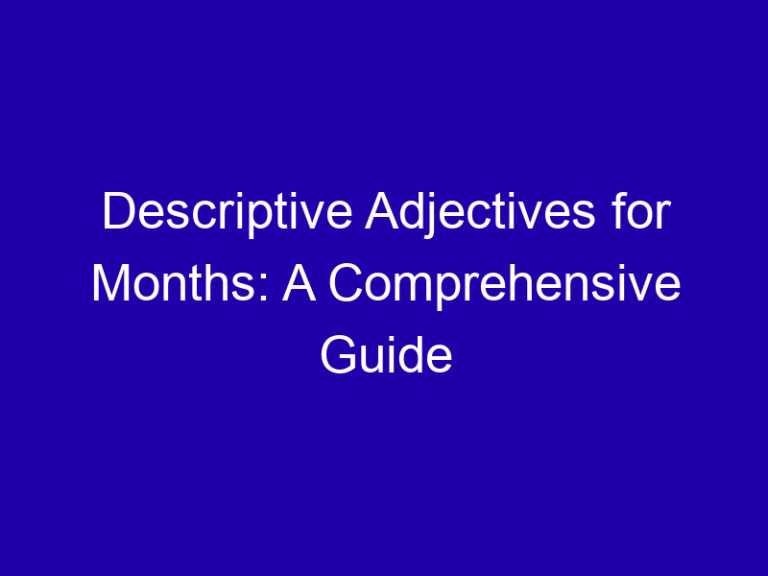 Descriptive Adjectives for Months: A Comprehensive Guide