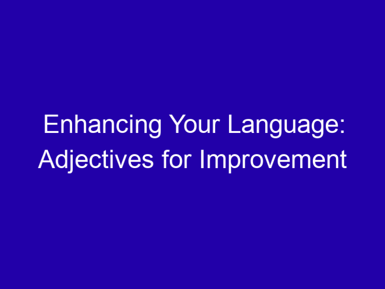 Enhancing Your Language: Adjectives for Improvement