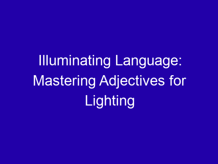 Illuminating Language: Mastering Adjectives for Lighting