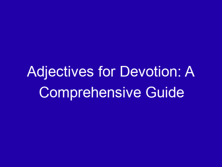 Adjectives for Devotion: A Comprehensive Guide