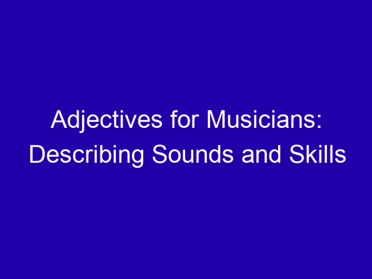 Adjectives for Musicians: Describing Sounds and Skills