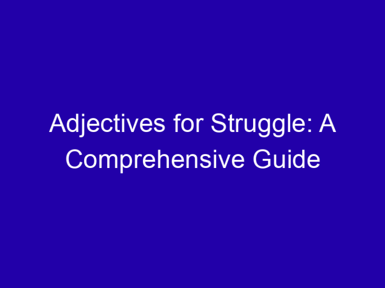 Adjectives for Struggle: A Comprehensive Guide
