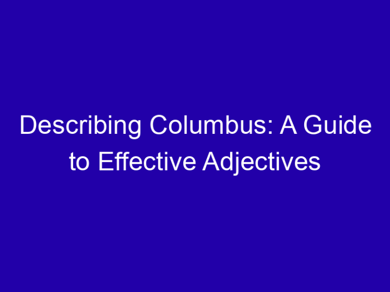 Describing Columbus: A Guide to Effective Adjectives