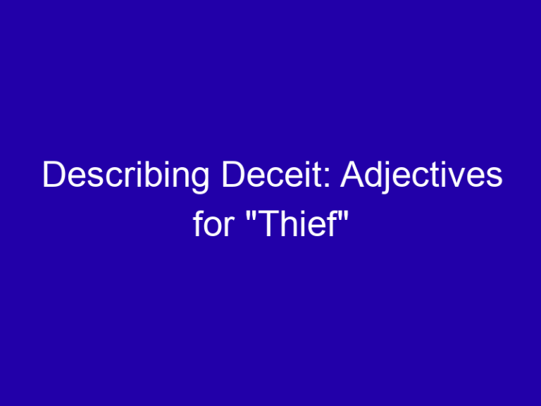 Describing Deceit: Adjectives for “Thief”