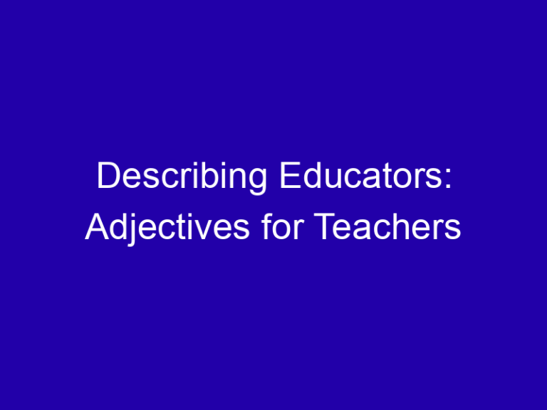 Describing Educators: Adjectives for Teachers