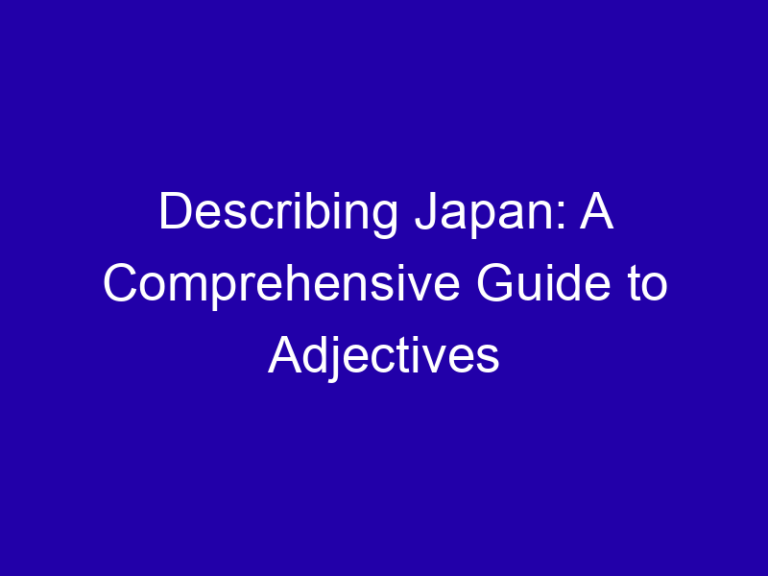 Describing Japan: A Comprehensive Guide to Adjectives