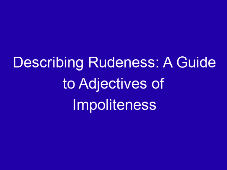 Describing Rudeness: A Guide to Adjectives of Impoliteness