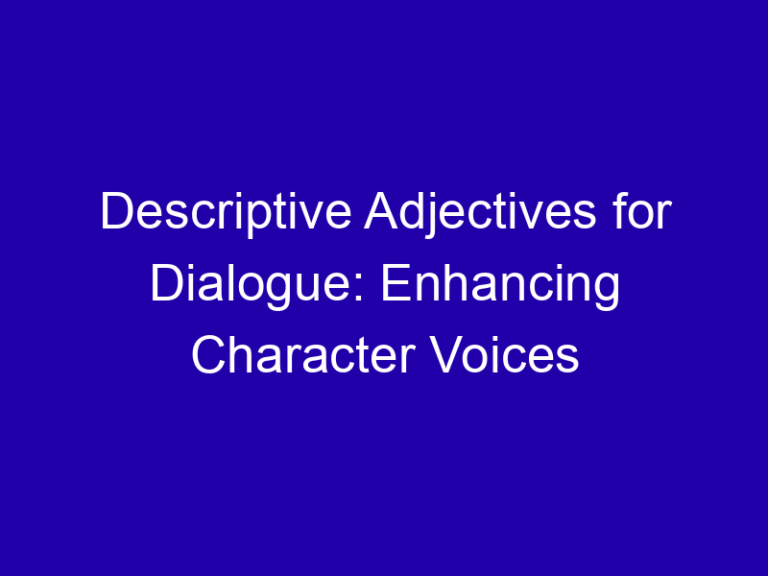 Descriptive Adjectives for Dialogue: Enhancing Character Voices