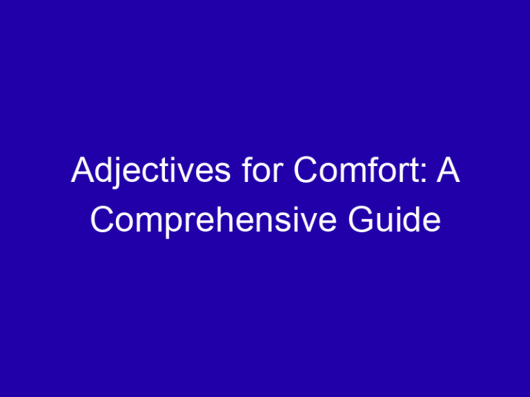 Adjectives for Comfort: A Comprehensive Guide
