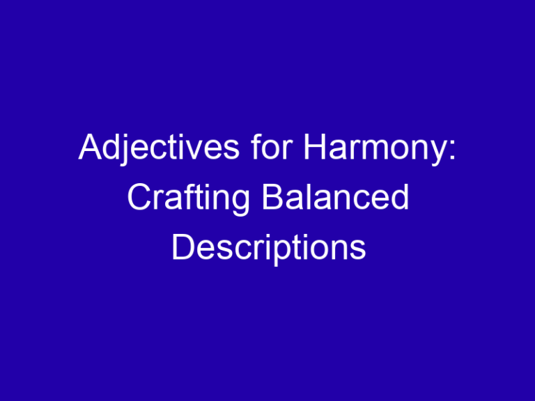 Adjectives for Harmony: Crafting Balanced Descriptions