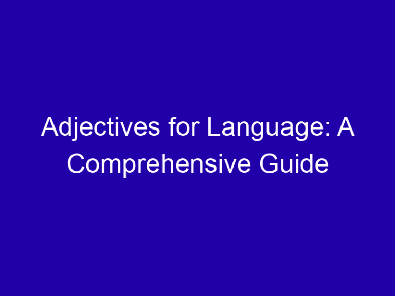 Adjectives for Language: A Comprehensive Guide