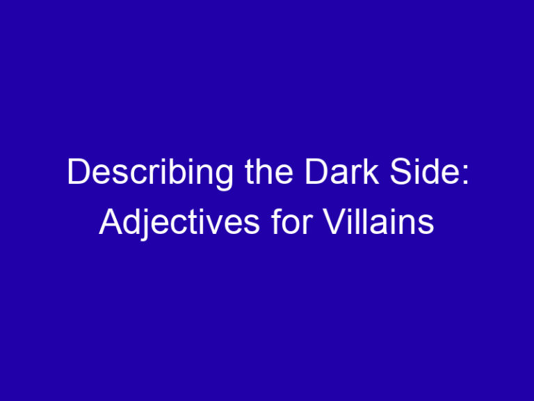 Describing the Dark Side: Adjectives for Villains
