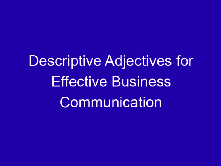 Descriptive Adjectives for Effective Business Communication