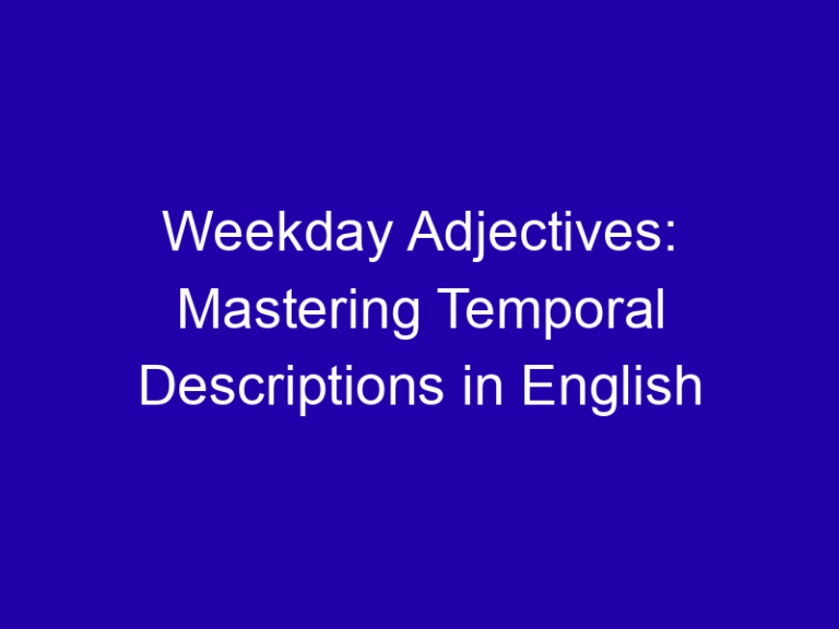 Weekday Adjectives: Mastering Temporal Descriptions in English