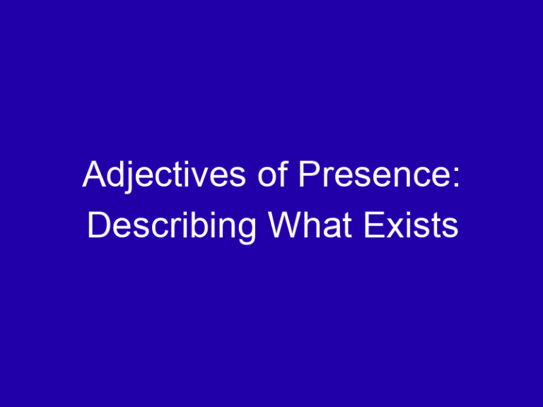 Adjectives of Presence: Describing What Exists