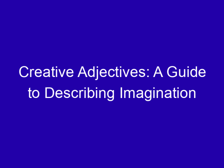 Adjectives for Creativity: Boundless, Bold, Original