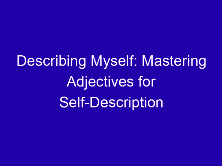 Adjectives to Describe Myself in Interviews and Bios