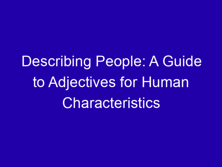 Describing People: A Guide to Adjectives for Human Characteristics
