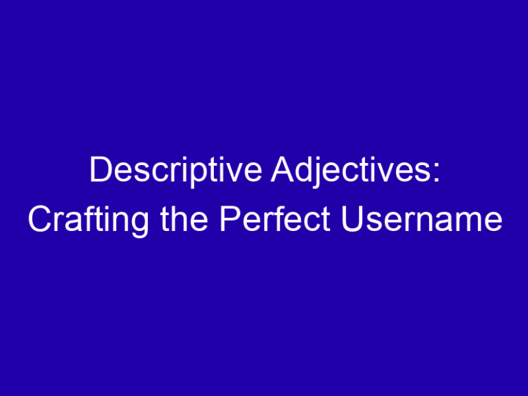 Adjectives for Usernames That Are Cool and Catchy