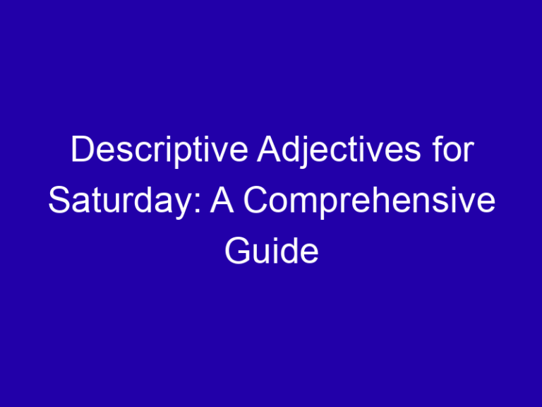 Adjectives for Saturday: Lazy, Busy, Sunny