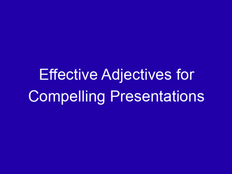 Adjectives for a Presentation: Clear, Engaging, Dull