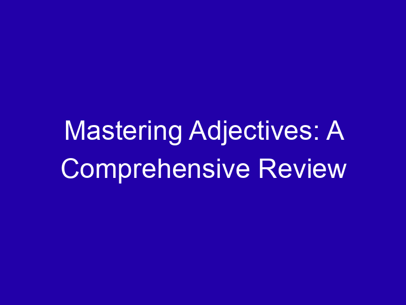 Adjectives for a Review: Glowing, Mixed, Harsh
